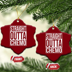 Straight Outta Chemo Ceramic Ornament Funny Battle Cancer Gift TS11 Print Your Wear