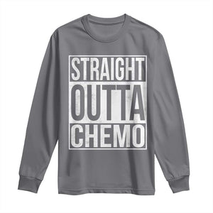 Straight Outta Chemo Long Sleeve Shirt Funny Battle Cancer Gift TS11 Charcoal Print Your Wear