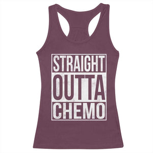 Straight Outta Chemo Racerback Tank Top Funny Battle Cancer Gift TS11 Maroon Print Your Wear