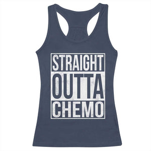 Straight Outta Chemo Racerback Tank Top Funny Battle Cancer Gift TS11 Navy Print Your Wear