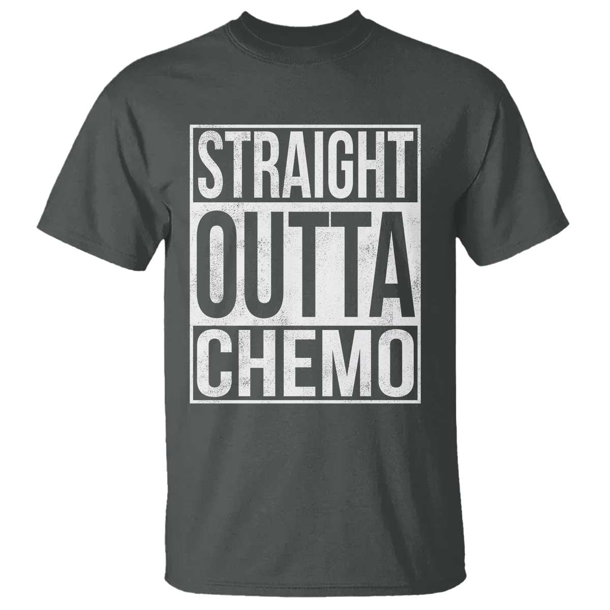 Straight Outta Chemo T Shirt Funny Battle Cancer Gift TS11 Dark Heather Print Your Wear
