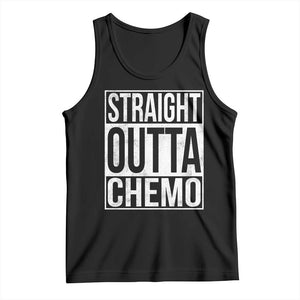 Straight Outta Chemo Tank Top Funny Battle Cancer Gift TS11 Black Print Your Wear