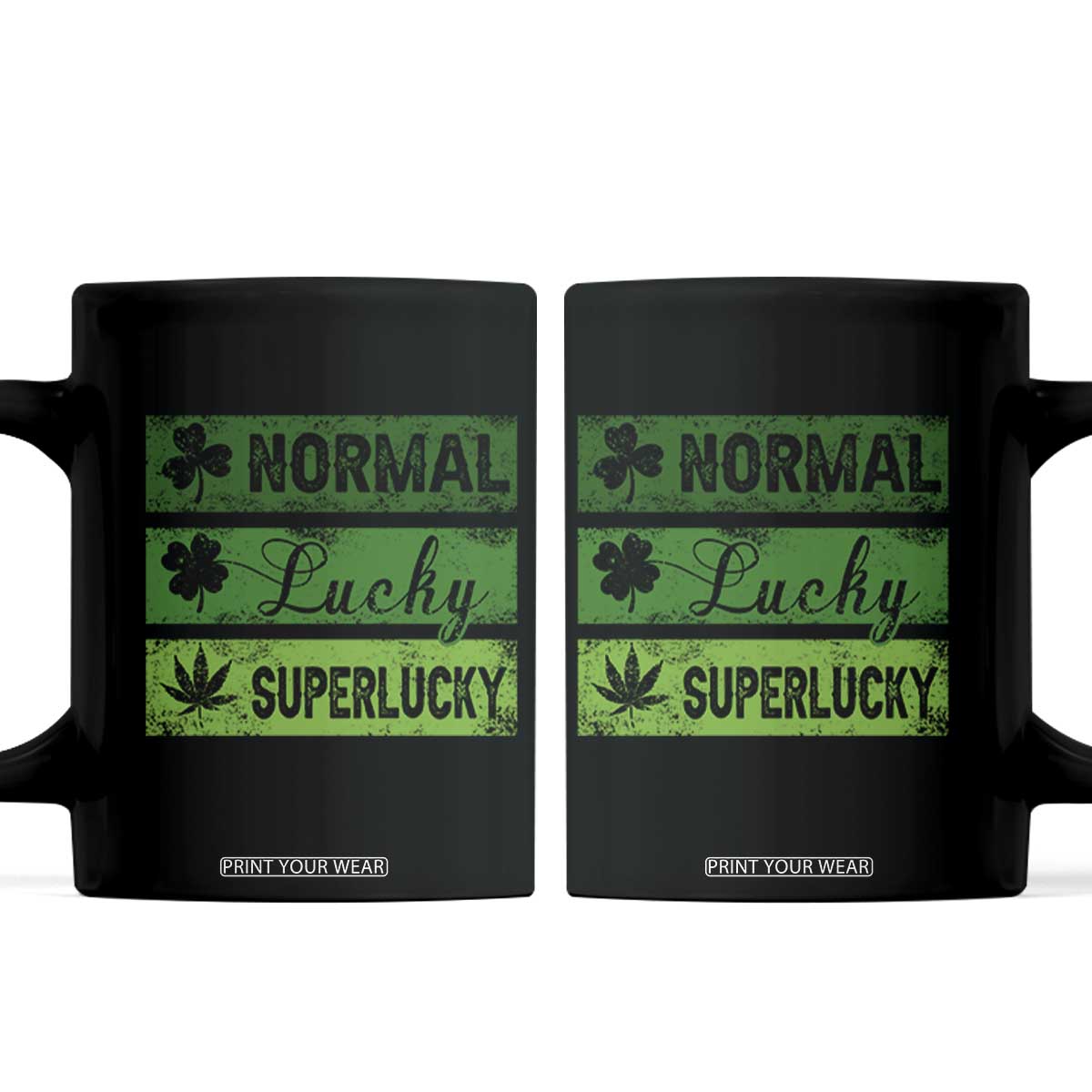 Funny St Patrick's Day Cannabis Weed Coffee Mug Normal Shamrock Lucky Clover Super Lucky Weed TS11 Black Print Your Wear
