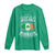 Funny I May Not Live In Ireland But Ireland Is Where My Heart Belongs Long Sleeve Shirt TS11 Irish Green Print Your Wear