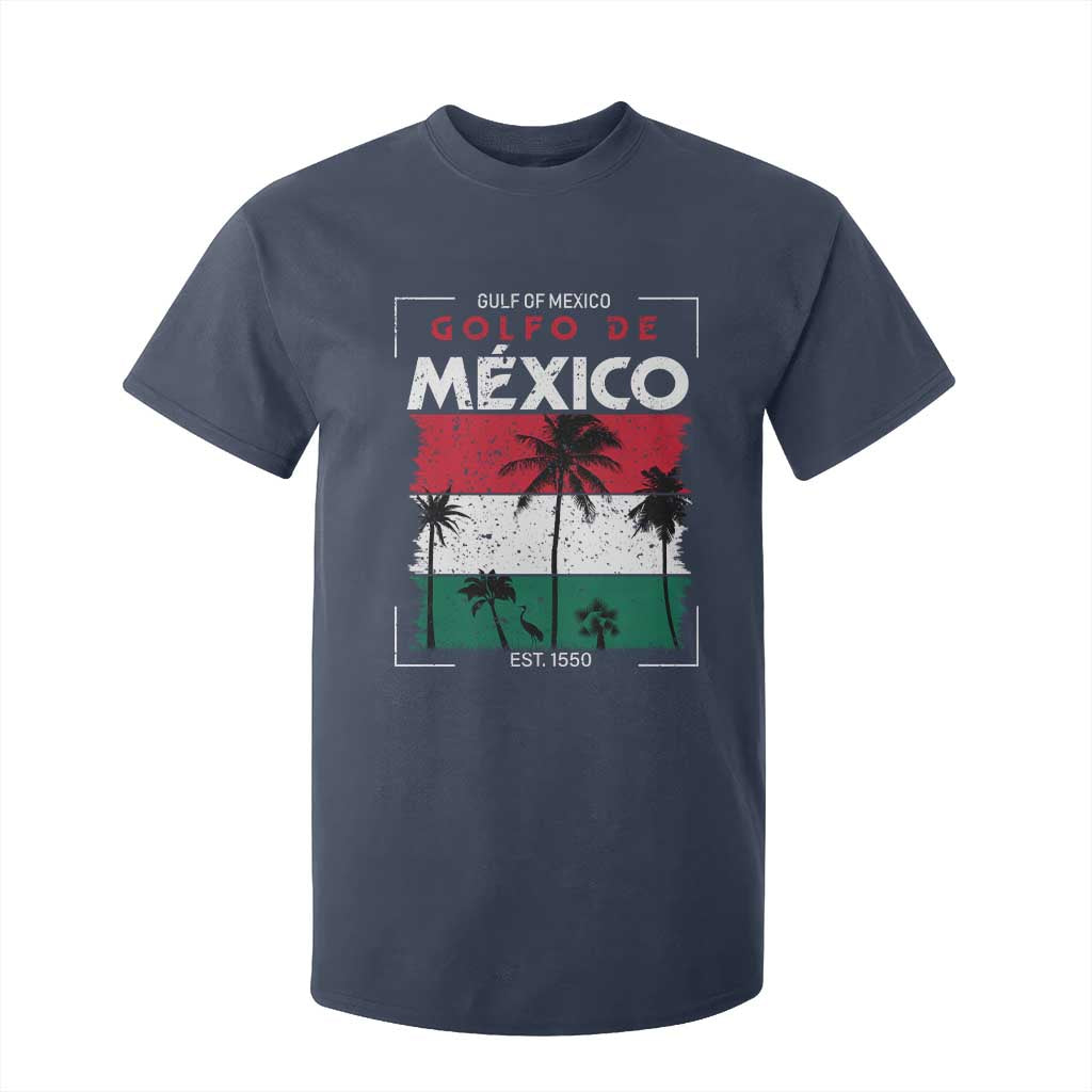 Golfo De Mexico EST 1550 T Shirt For Kid Vintage Mexican Flag Palm Tree TS11 Navy Print Your Wear