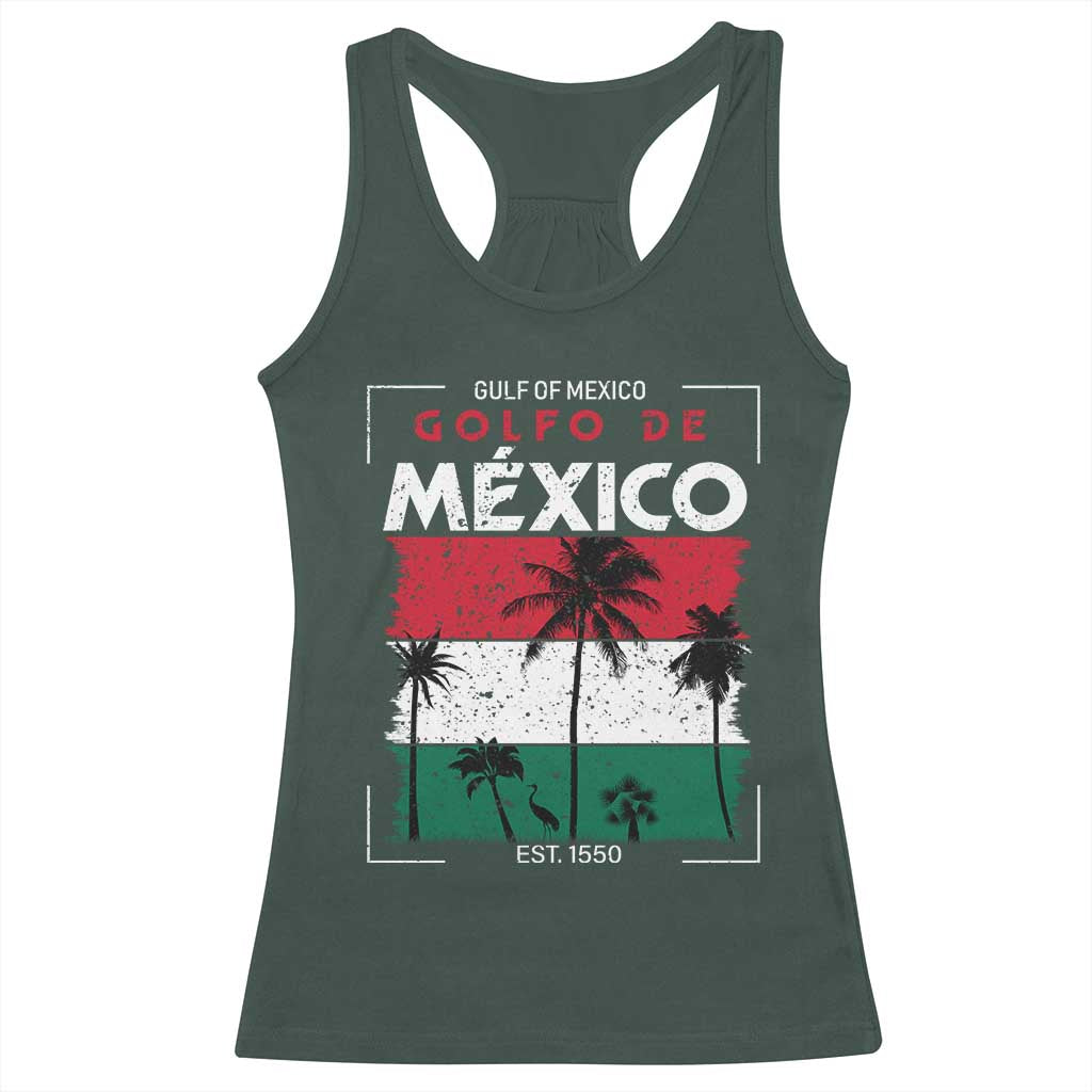 Golfo De Mexico EST 1550 Racerback Tank Top Vintage Mexican Flag Palm Tree TS11 Dark Forest Green Print Your Wear
