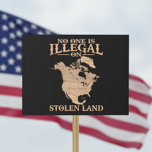 No One Is Illegal On Stolen Land Protest Sign North America Vintage Map TS11 Horizontal 18" × 24" Black Print Your Wear