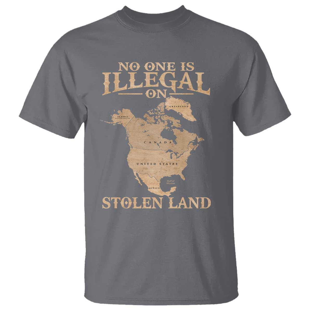 No One Is Illegal On Stolen Land T Shirt North America Vintage Map TS11 Charcoal Print Your Wear