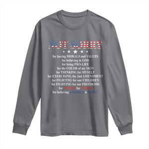 Funny Trump Supporter Long Sleeve Shirt Not Sorry For Voting For Trump Believing America Is Great TS11 Charcoal Print Your Wear