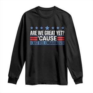 Funny Are We Great Yet Cause I Just Feel Embarrassed Long Sleeve Shirt Vintage Star TS11 Black Print Your Wear