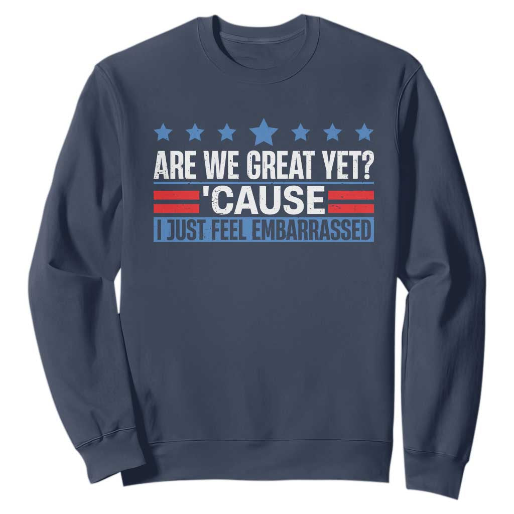 Funny Are We Great Yet Cause I Just Feel Embarrassed Sweatshirt Vintage Star TS11 Navy Print Your Wear