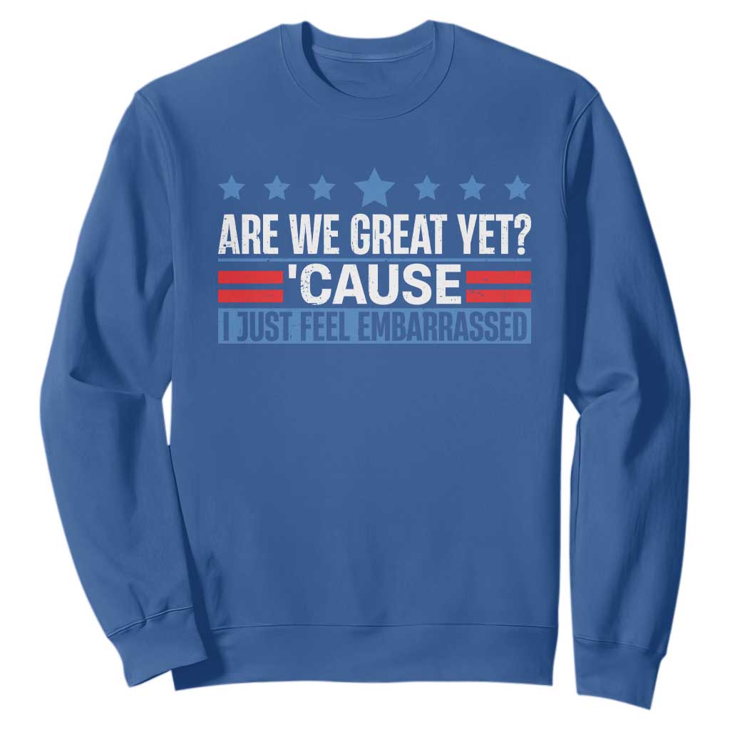 Funny Are We Great Yet Cause I Just Feel Embarrassed Sweatshirt Vintage Star TS11 Royal Blue Print Your Wear