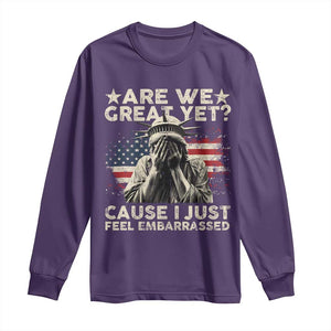 Funny Are We Great Yet Cause I Just Feel Embarrassed Long Sleeve Shirt Statue Of Liberty American Flag TS11 Purple Print Your Wear