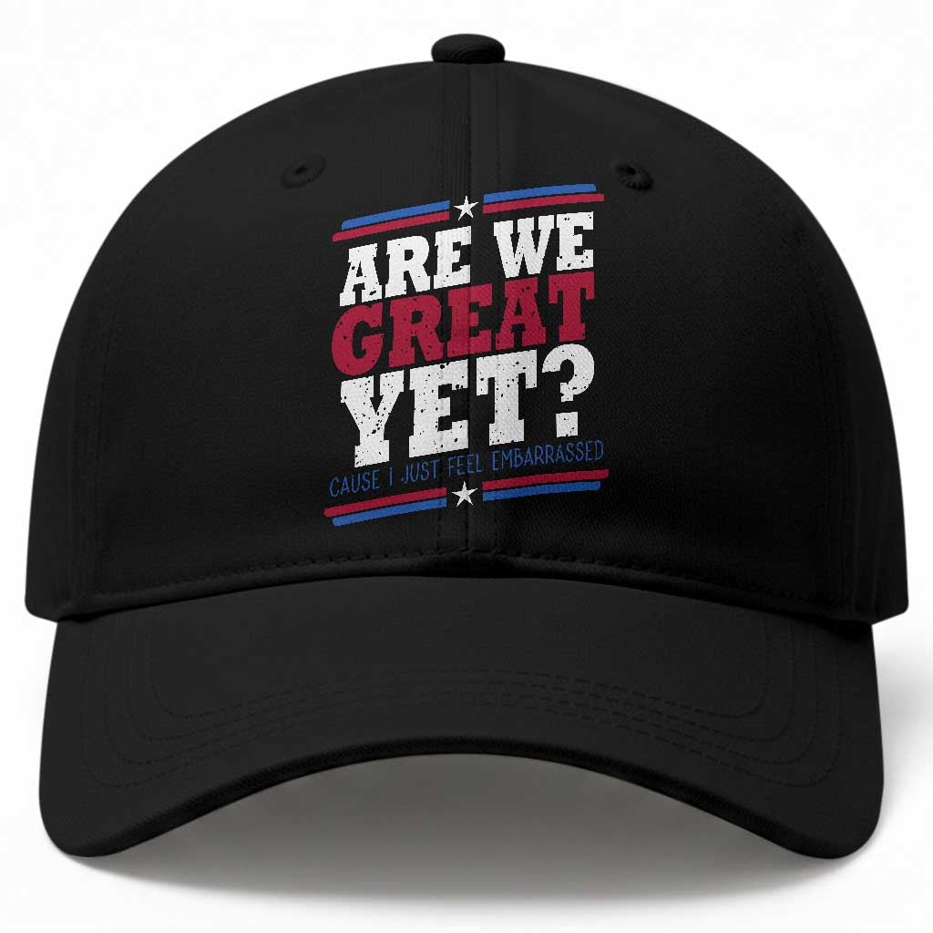 Are We Great Yet Cause I Just Feel Embarrassed Baseball Cap Vintage Stripes TS11 Print Your Wear