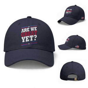 Are We Great Yet Cause I Just Feel Embarrassed Baseball Cap Vintage Stripes TS11 Baseball Cap Universal Fit Navy Print Your Wear