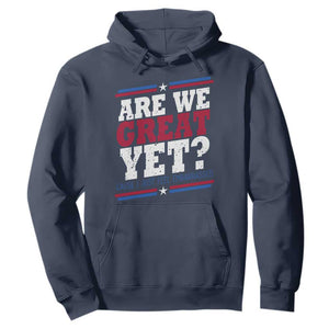 Are We Great Yet Cause I Just Feel Embarrassed Hoodie Vintage Stripes TS11 Navy Print Your Wear