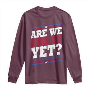 Are We Great Yet Cause I Just Feel Embarrassed Long Sleeve Shirt Vintage Stripes TS11 Maroon Print Your Wear