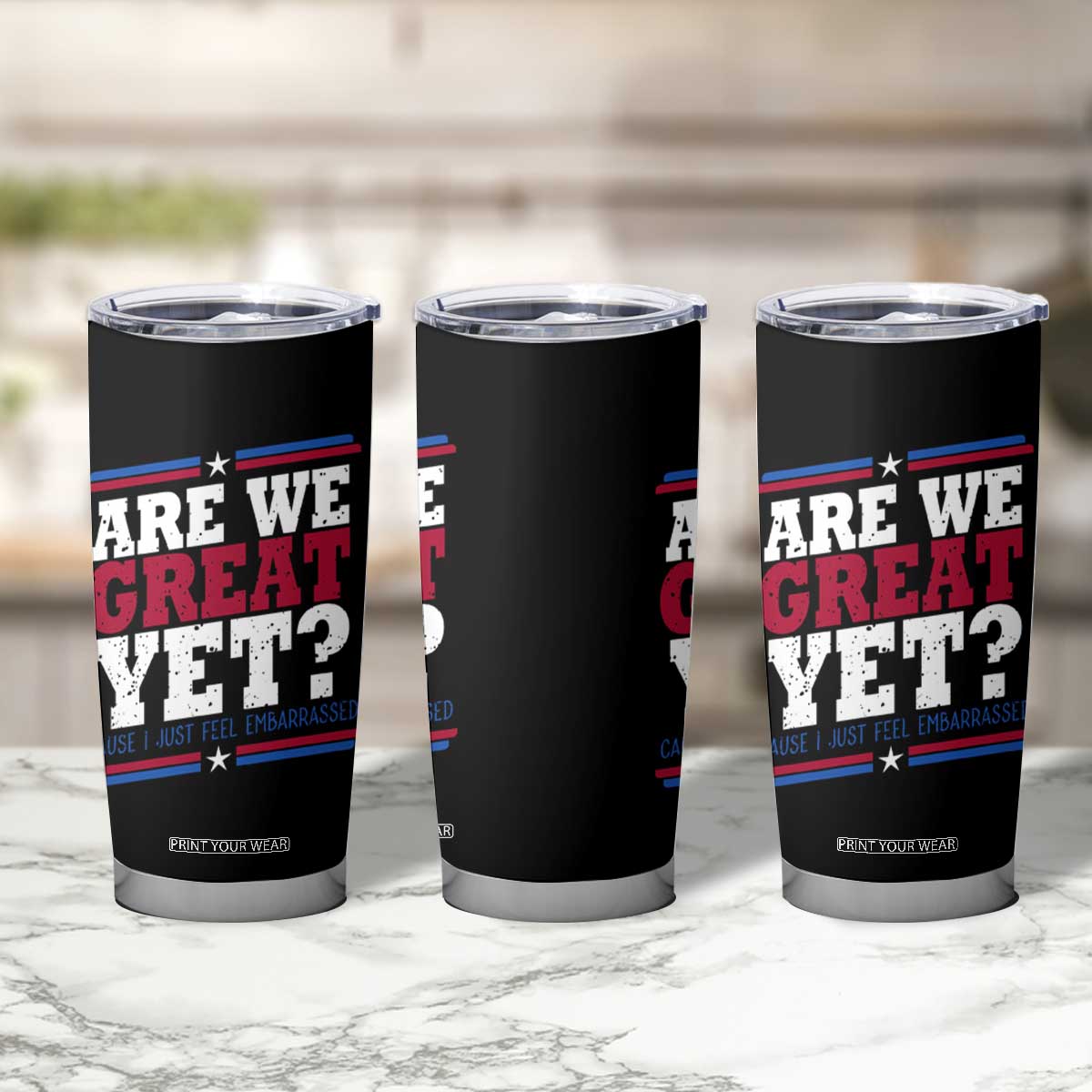 Are We Great Yet Cause I Just Feel Embarrassed Tumbler Cup Vintage Stripes TS11 Print Your Wear