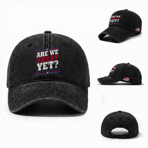 Are We Great Yet Cause I Just Feel Embarrassed Washed Cotton Baseball Cap Vintage Stripes TS11 Washed Cap Universal Fit Black Print Your Wear