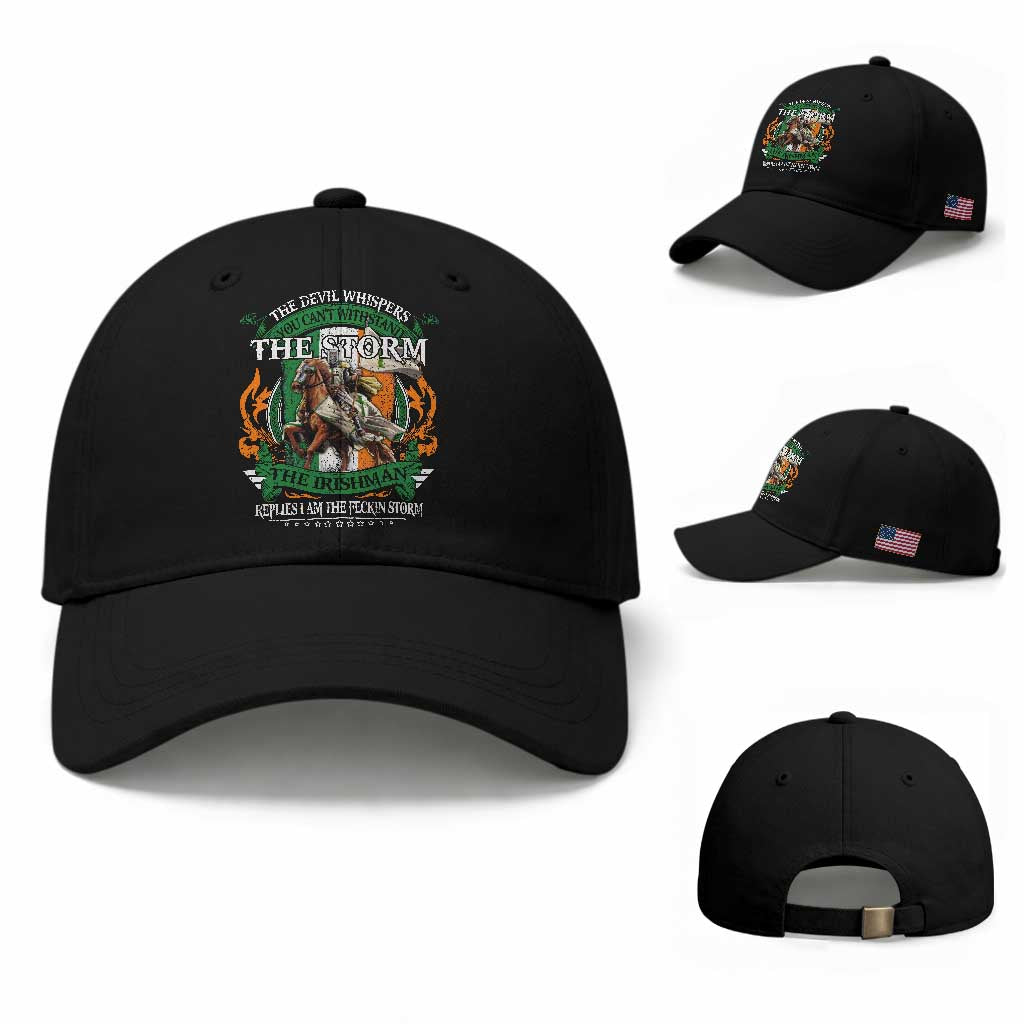 Irish Pride Baseball Cap The Devil Whispers You Can't Withstand The Storm The Irishman Replies TS11 Baseball Cap Universal Fit Black Print Your Wear