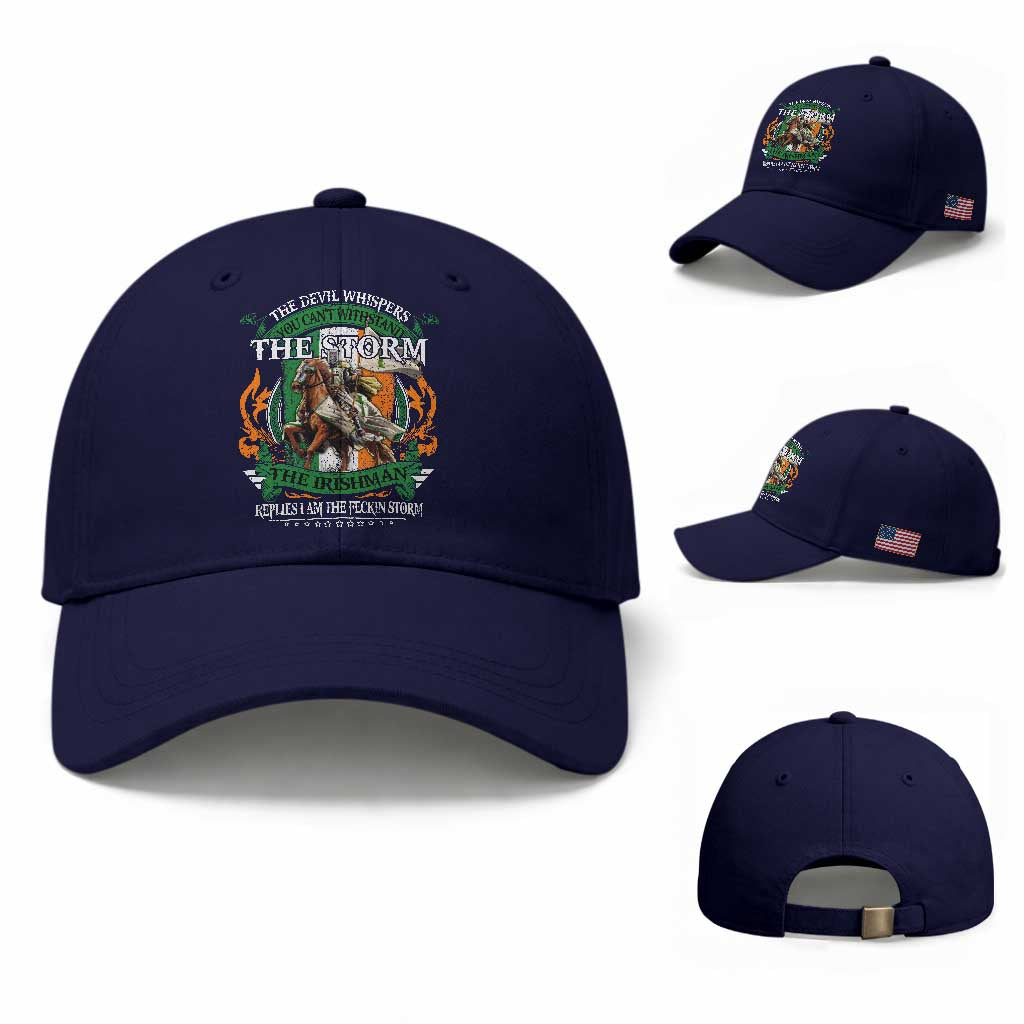 Irish Pride Baseball Cap The Devil Whispers You Can't Withstand The Storm The Irishman Replies TS11 Baseball Cap Universal Fit Dark Blue Print Your Wear