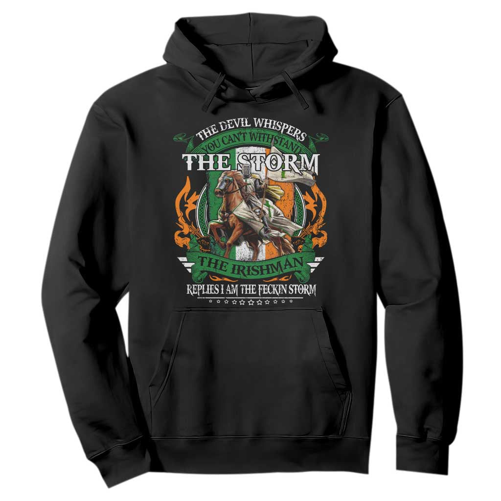 Irish Pride Hoodie The Devil Whispers You Can't Withstand The Storm The Irishman Replies TS11 Black Print Your Wear