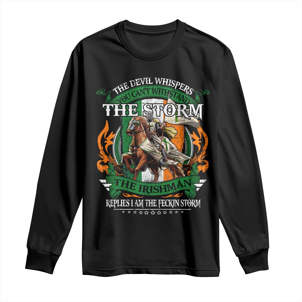 Irish Pride Long Sleeve Shirt The Devil Whispers You Can't Withstand The Storm The Irishman Replies TS11 Black Print Your Wear