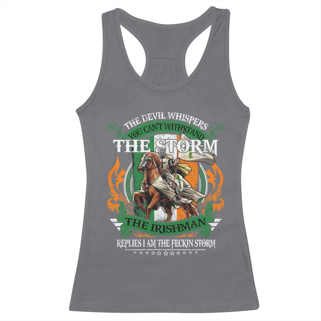 Irish Pride Racerback Tank Top The Devil Whispers You Can't Withstand The Storm The Irishman Replies TS11 Charcoal Print Your Wear