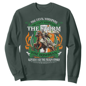 Irish Pride Sweatshirt The Devil Whispers You Can't Withstand The Storm The Irishman Replies TS11 Dark Forest Green Print Your Wear