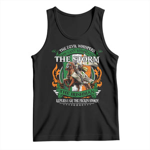 Irish Pride Tank Top The Devil Whispers You Can't Withstand The Storm The Irishman Replies TS11 Black Print Your Wear