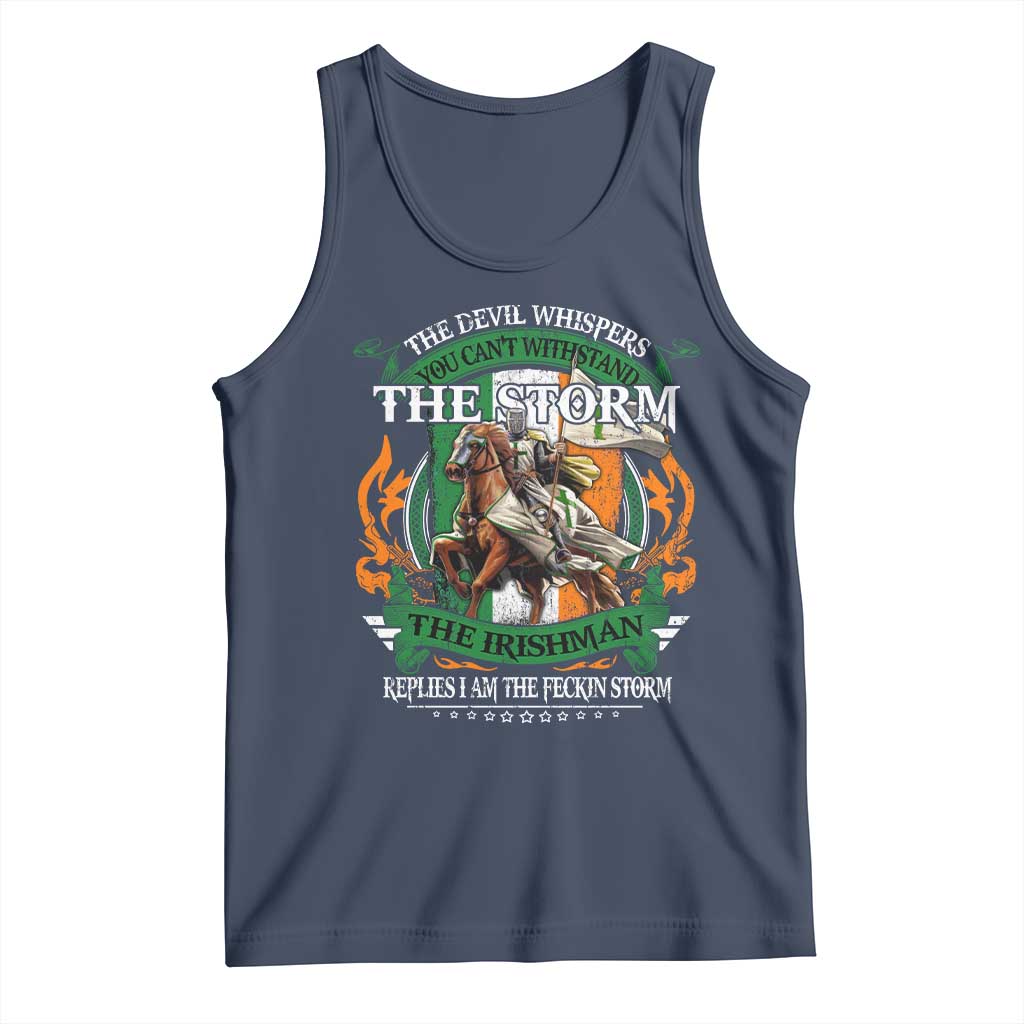 Irish Pride Tank Top The Devil Whispers You Can't Withstand The Storm The Irishman Replies TS11 Navy Print Your Wear