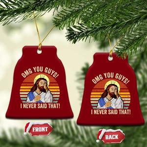 Funny OMG You Guys I Never Said That Ceramic Ornament Retro Christian Relegious TS11 Print Your Wear