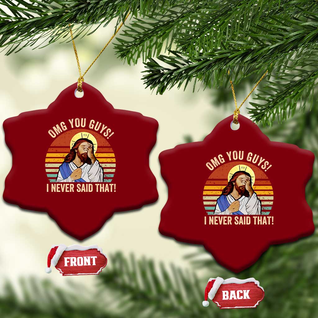 Funny OMG You Guys I Never Said That Ceramic Ornament Retro Christian Relegious TS11 Print Your Wear