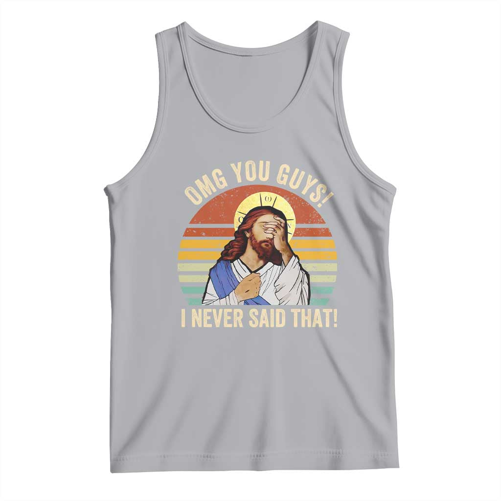 Funny OMG You Guys I Never Said That Tank Top Retro Christian Relegious TS11 Athletic Heather Print Your Wear