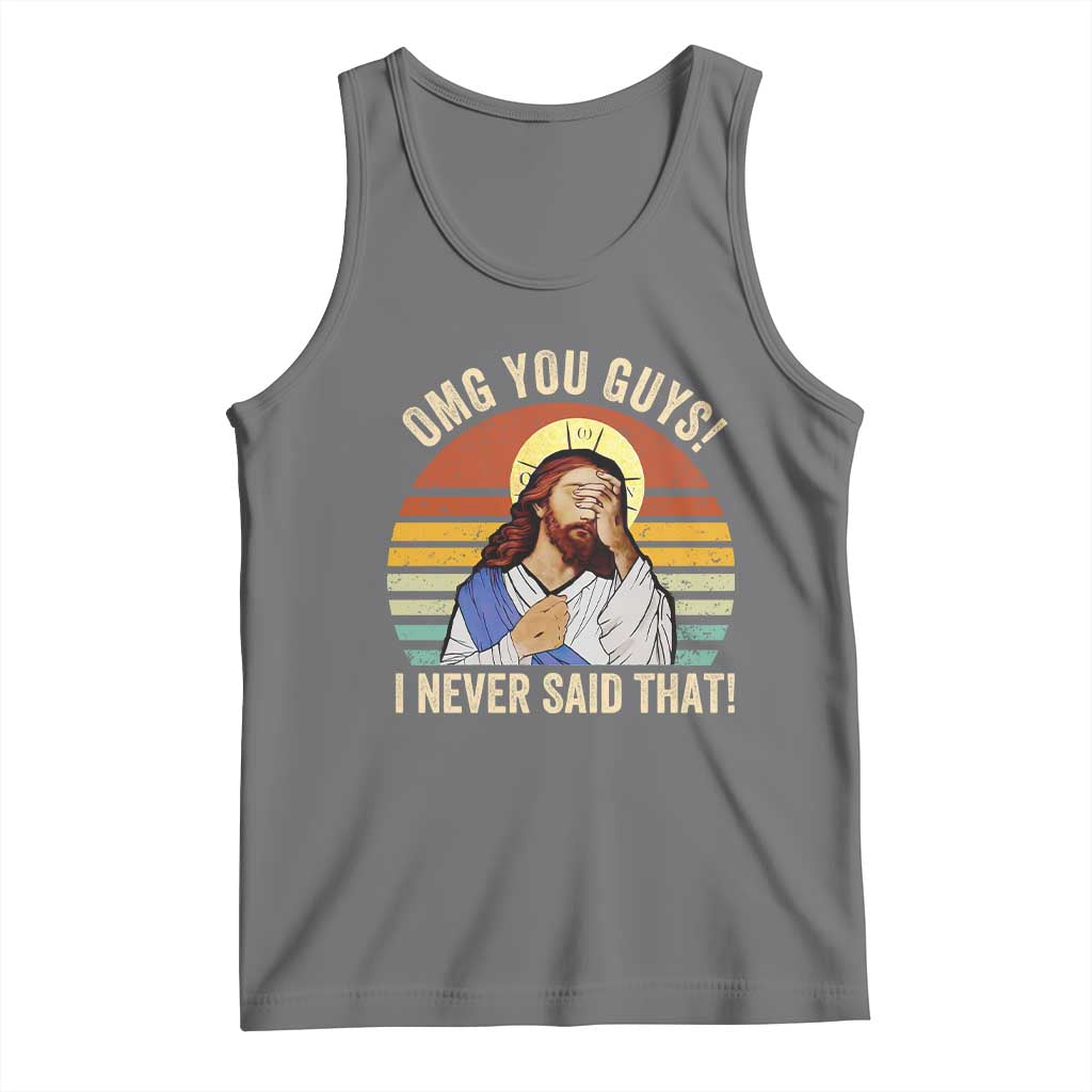 Funny OMG You Guys I Never Said That Tank Top Retro Christian Relegious TS11 Black Heather Print Your Wear