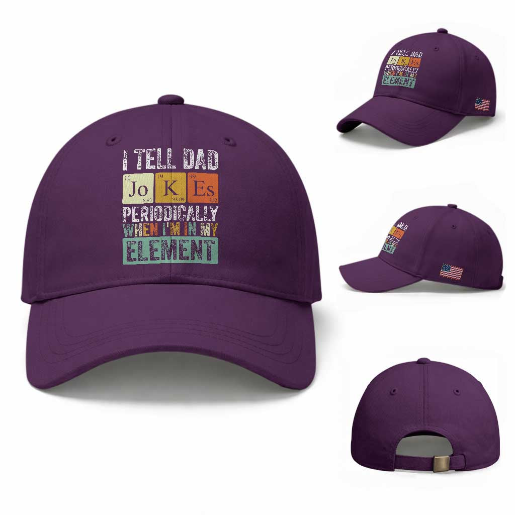 Funny I Tell Dad Jokes Periodically When Im In My Element Baseball Cap Fathers Day TS11 Baseball Cap Universal Fit Purple Print Your Wear
