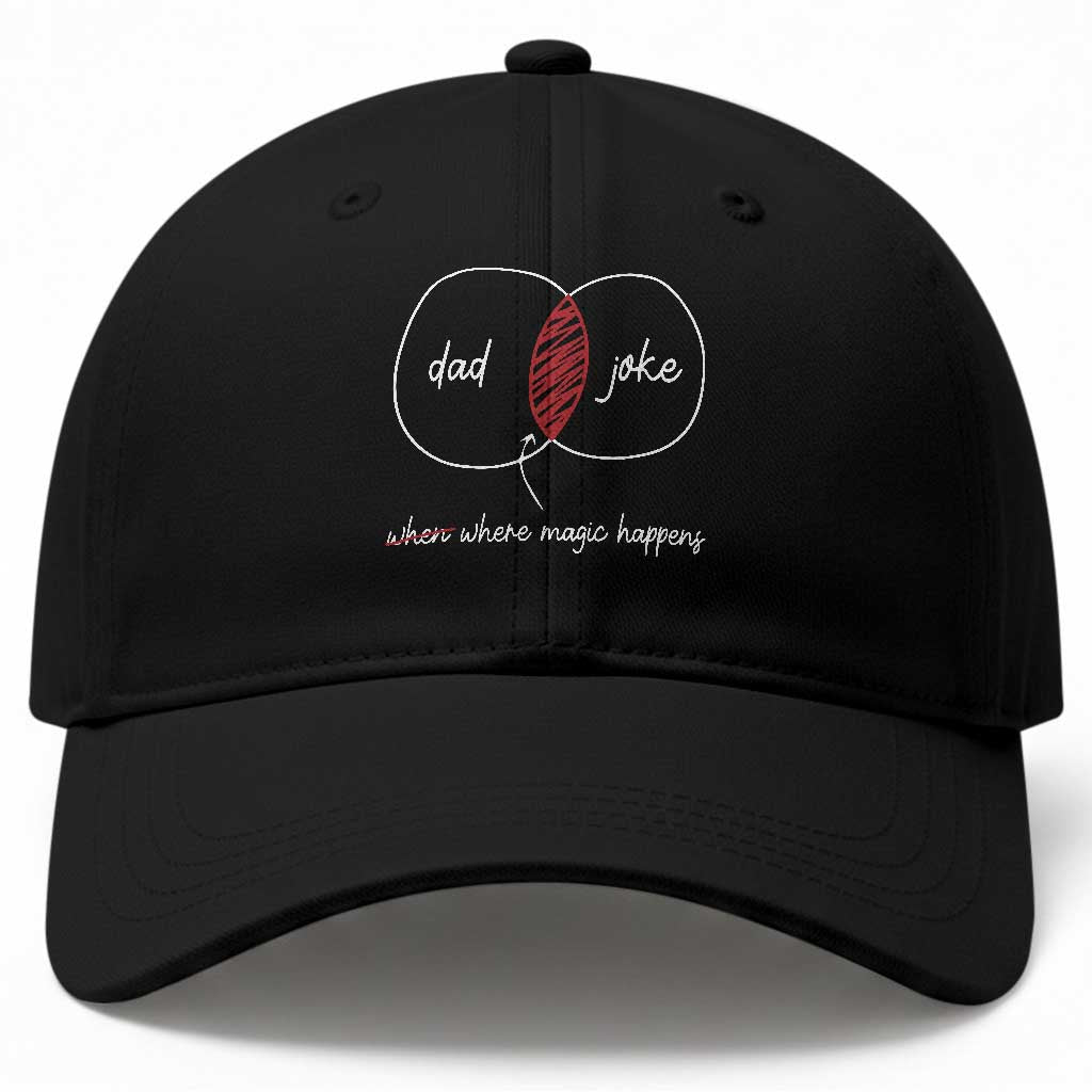 Funny Dad Joke Where Magic Happens Baseball Cap Fathers Day TS11 Print Your Wear