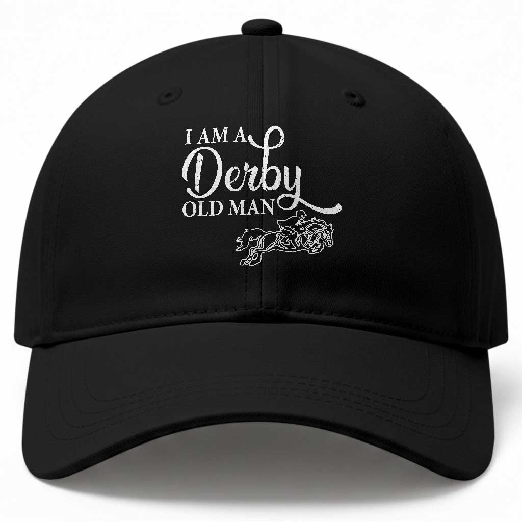 Funny I Am A Derby Old Man Baseball Cap Derby Day Horse Racing TS11 Print Your Wear