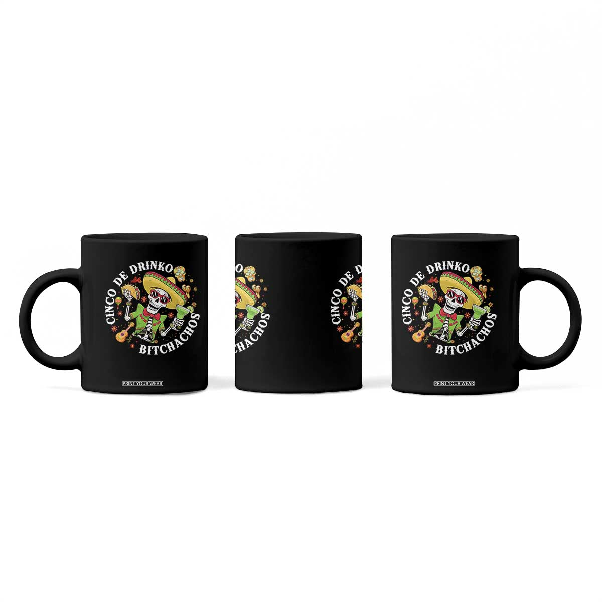 Cinco De Drinko Bitchachos Coffee Mug Funny Cinco De Mayo Drinking Mexican Fiesta TS11 Print Your Wear