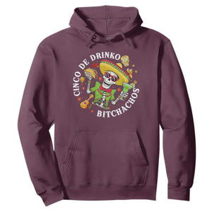 Cinco De Drinko Bitchachos Hoodie Funny Cinco De Mayo Drinking Mexican Fiesta TS11 Maroon Print Your Wear