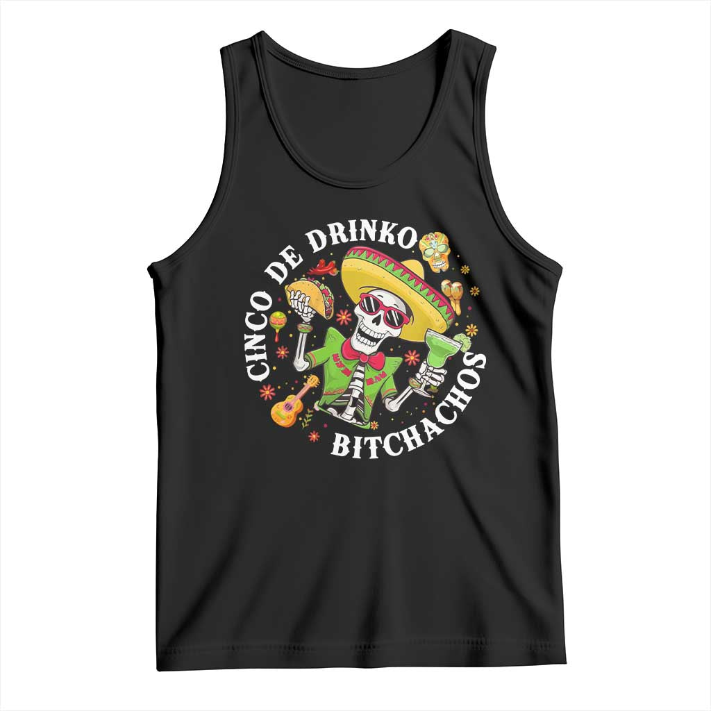 Cinco De Drinko Bitchachos Tank Top Funny Cinco De Mayo Drinking Mexican Fiesta TS11 Black Print Your Wear