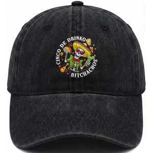 Cinco De Drinko Bitchachos Washed Cotton Baseball Cap Funny Cinco De Mayo Drinking Mexican Fiesta TS11 Print Your Wear