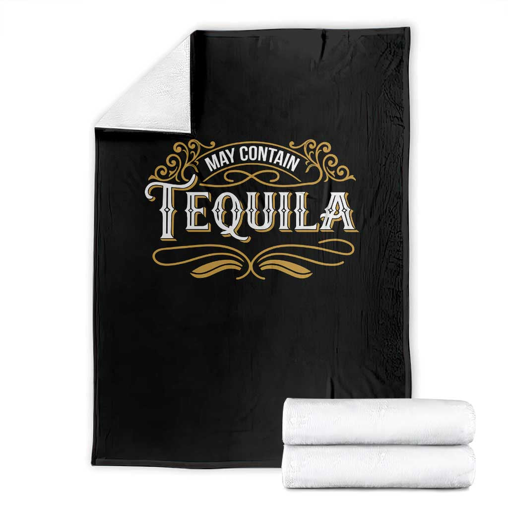 May Contain Tequila Throw Blanket Classic Drinking Humor TS11 Black Print Your Wear