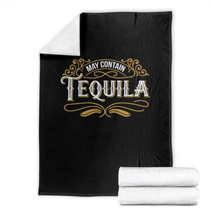 May Contain Tequila Throw Blanket Classic Drinking Humor TS11 Black Print Your Wear