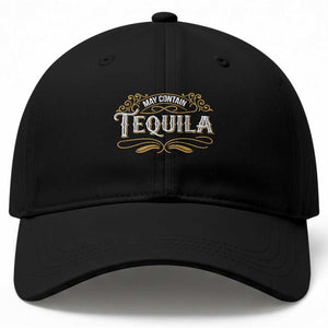 May Contain Tequila Baseball Cap Classic Drinking Humor TS11 Print Your Wear