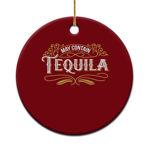 May Contain Tequila Ceramic Ornament Classic Drinking Humor TS11 1pc Red Print Your Wear