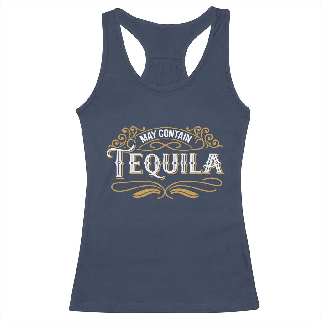 May Contain Tequila Racerback Tank Top Classic Drinking Humor TS11 Navy Print Your Wear