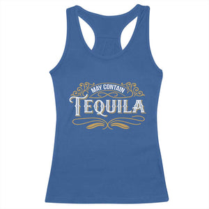 May Contain Tequila Racerback Tank Top Classic Drinking Humor TS11 Royal Blue Print Your Wear