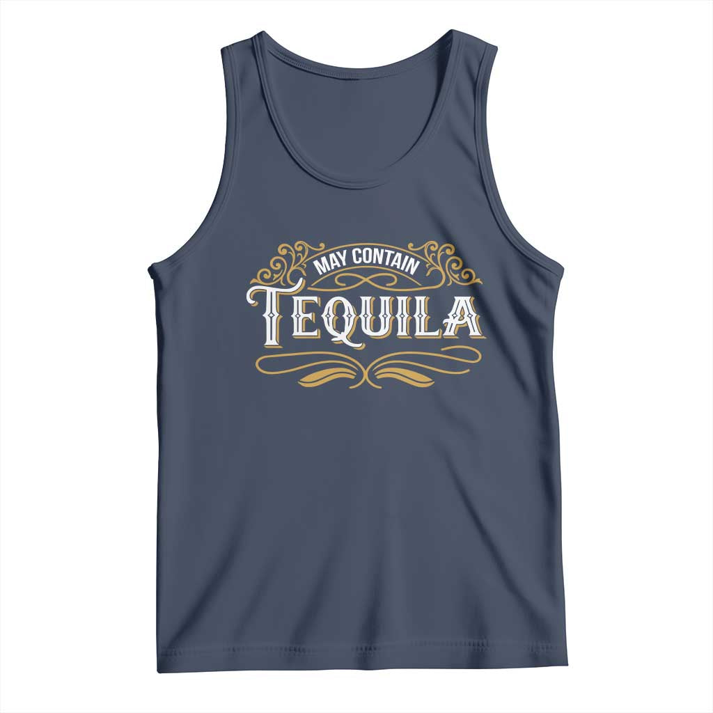 May Contain Tequila Tank Top Classic Drinking Humor TS11 Navy Print Your Wear