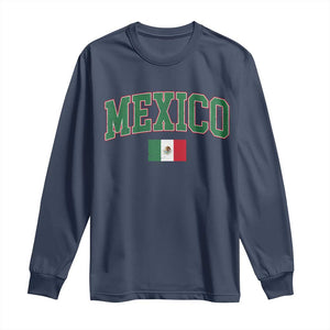 Mexico Flag Vintage Mexican Pride Heritage Long Sleeve Shirt TS11 Navy Print Your Wear